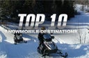 Top 10 Snowmobile Destinations