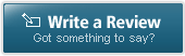Write a Review: Got something to say?